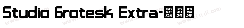 Studio Grotesk Extra字体转换 Studio Grotesk Extra字体转换